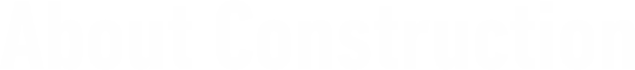 About Construction